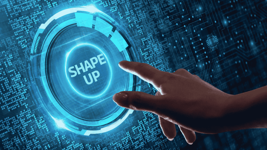 Shape up